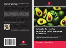 Buchcover von Aplicação de corantes naturais em tecido misto sida rhombifolia