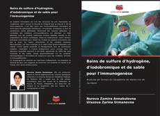 Bains de sulfure d'hydrogène, d'iodobromique et de sable pour l'immunogenèse kitap kapağı