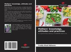 Mothers' knowledge, attitudes and practices kitap kapağı