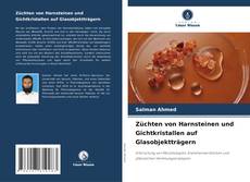 Capa do livro de Züchten von Harnsteinen und Gichtkristallen auf Glasobjektträgern 