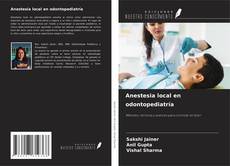 Anestesia local en odontopediatría kitap kapağı