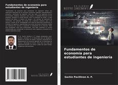 Bookcover of Fundamentos de economía para estudiantes de ingeniería