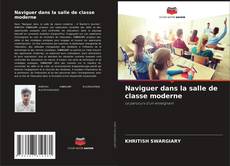 Naviguer dans la salle de classe moderne kitap kapağı