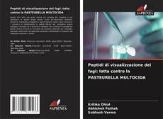 Bookcover of Peptidi di visualizzazione dei fagi: lotta contro la PASTEURELLA MULTOCIDA