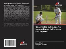 Portada del libro de Uno studio sul rapporto tra media e cricket e sul suo impatto