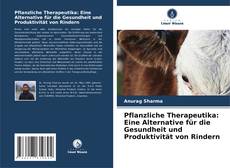 Обложка Pflanzliche Therapeutika: Eine Alternative für die Gesundheit und Produktivität von Rindern
