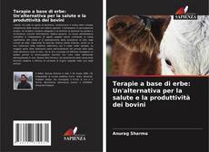 Bookcover of Terapie a base di erbe: Un'alternativa per la salute e la produttività dei bovini