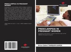 PREECLAMPSIA IN PREGNANT WOMEN kitap kapağı