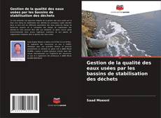 Buchcover von Gestion de la qualité des eaux usées par les bassins de stabilisation des déchets
