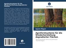 Bookcover of Agroforstsysteme für die Wiederherstellung degradierter Flächen