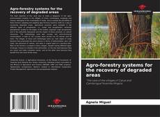 Обложка Agro-forestry systems for the recovery of degraded areas