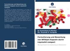 Bookcover of Formulierung und Bewertung von Nifidipin-Kapseln durch Liquisolid compact