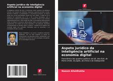 Copertina di Aspeto jurídico da inteligência artificial na economia digital