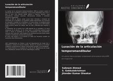 Luxación de la articulación temporomandibular kitap kapağı