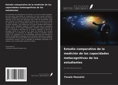 Bookcover of Estudio comparativo de la medición de las capacidades metacognitivas de los estudiantes