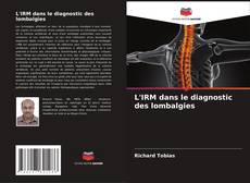 Bookcover of L'IRM dans le diagnostic des lombalgies