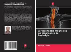 Обложка A ressonância magnética no diagnóstico da lombalgia