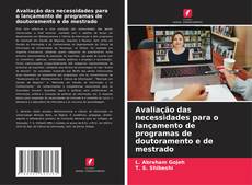Bookcover of Avaliação das necessidades para o lançamento de programas de doutoramento e de mestrado
