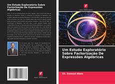 Bookcover of Um Estudo Exploratório Sobre Factorização De Expressões Algébricas