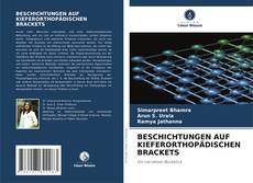 Bookcover of BESCHICHTUNGEN AUF KIEFERORTHOPÄDISCHEN BRACKETS