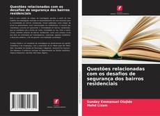 Portada del libro de Questões relacionadas com os desafios de segurança dos bairros residenciais