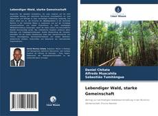Bookcover of Lebendiger Wald, starke Gemeinschaft