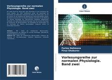 Bookcover of Vorlesungsreihe zur normalen Physiologie. Band zwei