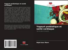 Buchcover von Yogourt probiotique et santé cardiaque