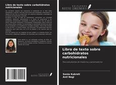 Couverture de Libro de texto sobre carbohidratos nutricionales