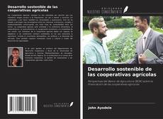 Couverture de Desarrollo sostenible de las cooperativas agrícolas