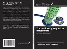 Bookcover of Trabajadores y seguro de enfermedad