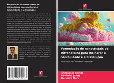 Capa do livro de Formulação de nanocristais de nitrendipina para melhorar a solubilidade e a dissolução 