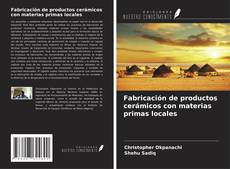 Copertina di Fabricación de productos cerámicos con materias primas locales