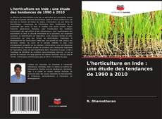Bookcover of L'horticulture en Inde : une étude des tendances de 1990 à 2010