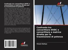 Buchcover von Confronto tra convertitore HVDC e convertitore a matrice diretta per la trasmissione di potenza