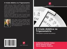 Bookcover of A tríade didática na Trigonometria