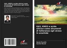 Capa do livro de GA3, KNO3 e acido silicico come strumenti di tolleranza agli stress in arachide 