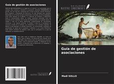 Bookcover of Guía de gestión de asociaciones