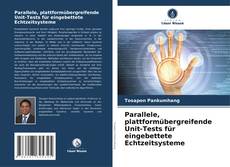 Bookcover of Parallele, plattformübergreifende Unit-Tests für eingebettete Echtzeitsysteme