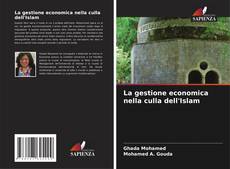 Bookcover of La gestione economica nella culla dell'Islam