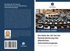 Bookcover of Die Rolle der IKT bei der Demokratisierung des öffentlichen Informationszugangs