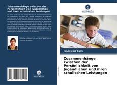 Bookcover of Zusammenhänge zwischen der Persönlichkeit von Jugendlichen und ihren schulischen Leistungen