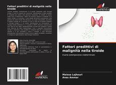 Bookcover of Fattori predittivi di malignità nella tiroide