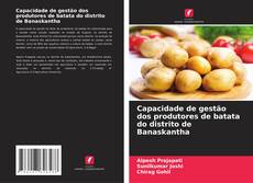 Capa do livro de Capacidade de gestão dos produtores de batata do distrito de Banaskantha 