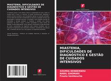 Borítókép a  MIASTENIA, DIFICULDADES DE DIAGNÓSTICO E GESTÃO DE CUIDADOS INTENSIVOS - hoz