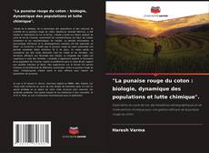 "La punaise rouge du coton : biologie, dynamique des populations et lutte chimique". kitap kapağı