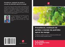 Bookcover of Prevalência, avaliação de perdas e manejo da podridão apical da manga