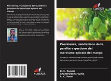 Buchcover von Prevalenza, valutazione delle perdite e gestione del marciume apicale del mango