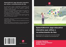 Bookcover of Speech2Enrich: Jogo educativo interativo que utiliza o reconhecimento da fala