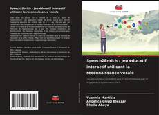 Bookcover of Speech2Enrich : Jeu éducatif interactif utilisant la reconnaissance vocale